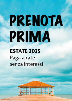 Prenota la tua estate 2025: Anticipa la vacanza, risparmia subito!